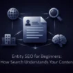 Entity SEO for Beginners How Search Understands Your Content